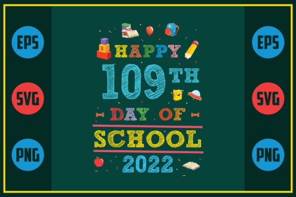 Happy 109th Day of School Graphics for Crafts and Merch