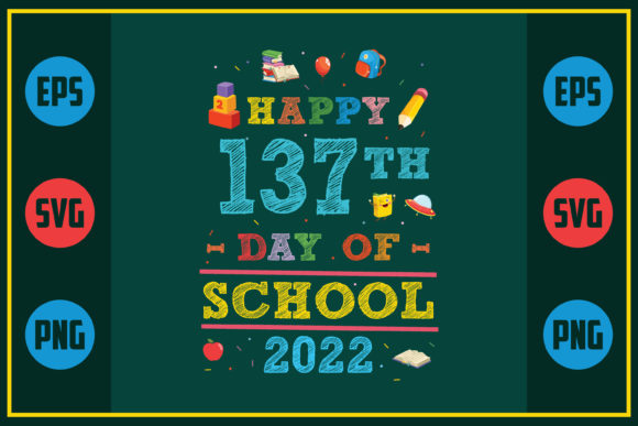 Happy 137th Day of School 2022 – A Versatile Graphic Design Asset for Crafts and Marketing