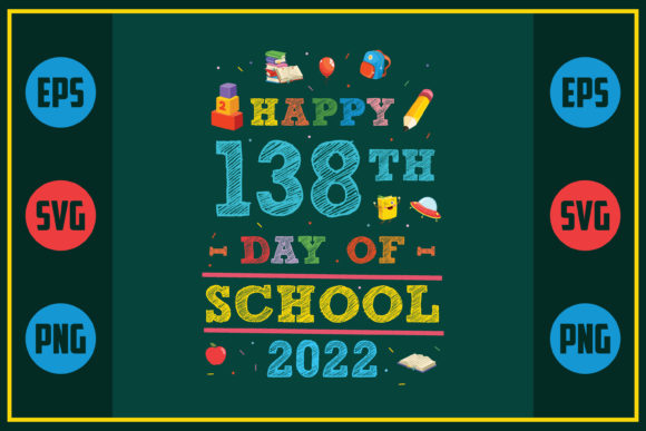 Happy 138th Day of School 2022: A Versatile Graphic Design Asset for Crafts and Branding