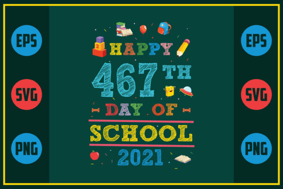 Happy 467th Day of School 2021: A Versatile Graphic Design Asset for Crafts and Branding