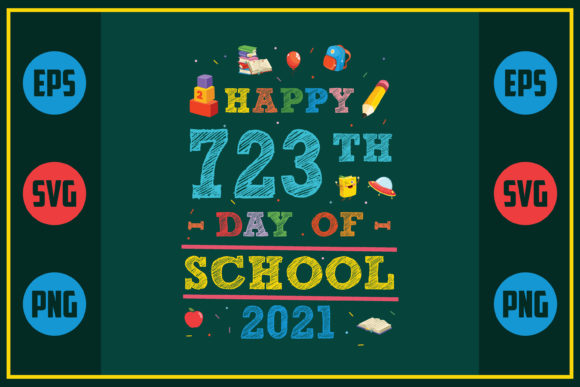 Happy 723th Day of School 2021 Graphic for Crafts