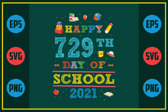Happy 729th Day of School 2021 – A Versatile Graphic Design Asset for Crafts