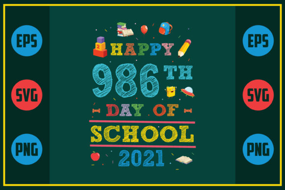 Happy 986th Day of School 2021 – A Versatile Graphic Design Asset for Crafts and Branding